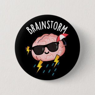Brain Storm Funny Weather Pun Mörk BG Knapp
