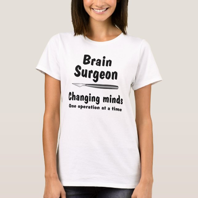 Brain Surgeon T Shirt (Framsida)