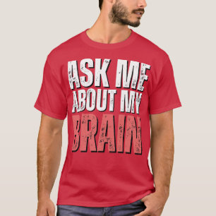 Brain Surgery Funny Get well Recovery Presi Brai T Shirt