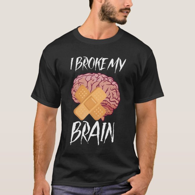 Brain Surgery Joke Brain Operation Traumatic Brain T Shirt (Framsida)