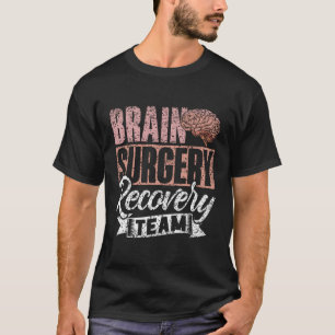 Brain Surgery Team Patient Survivor Aneur T Shirt