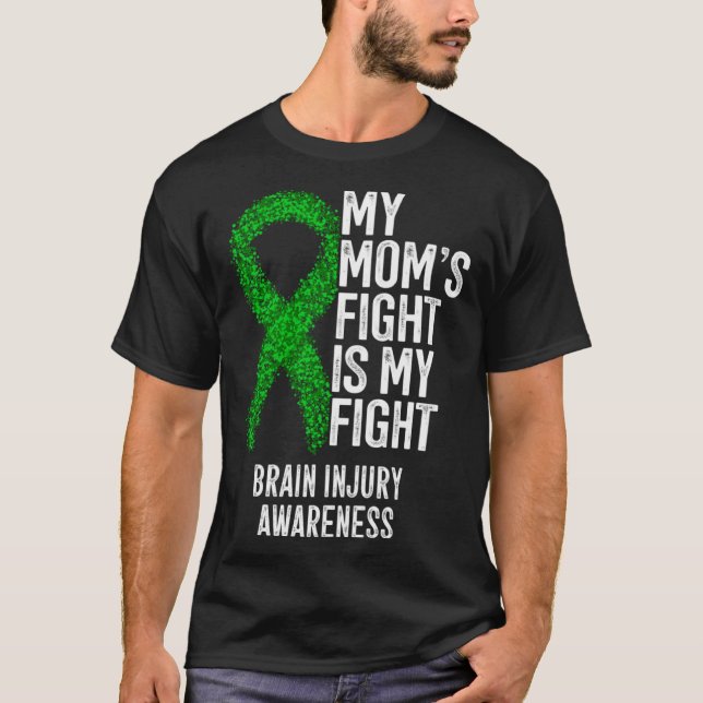Brain Trauma My Mom s Fight Is My Fight Brain Inju T Shirt (Framsida)