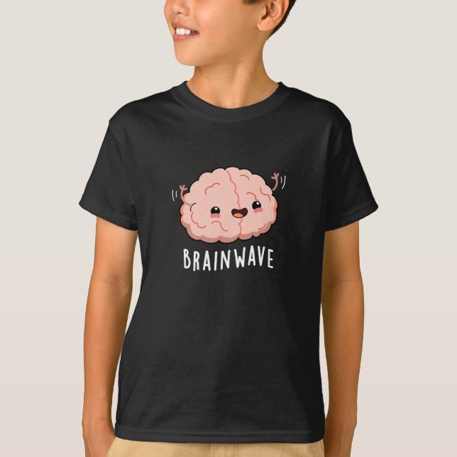 Brain Wave Funny Anatomy Pun Mörk BG T Shirt (Framsida)