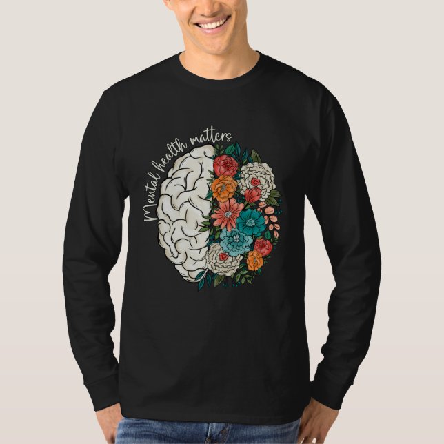 Brain Wildflowers Mental Health Matters Caring & S T Shirt (Framsida)