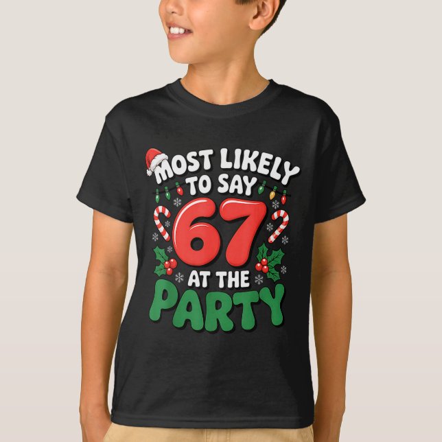 Brainrot Funny Xmas 67 Meme Christmas Most Likely  T Shirt (Framsida)