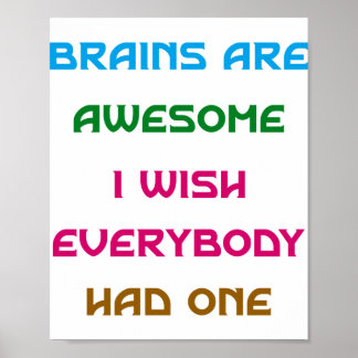 Brains är Fantastisk Funny Citat Poster