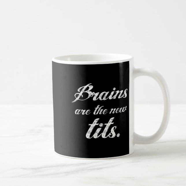 Brains Are The New Funny Feminist Litical Quote  Kaffemugg (Höger)