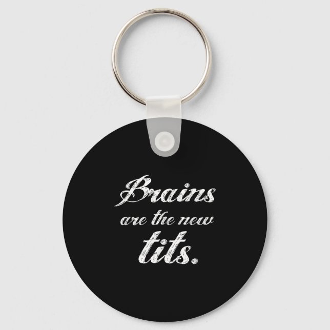 Brains Are The New Funny Feminist Litical Quote  Nyckelring (Framsida)