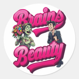Brains & Beauty - Zombie Humor Design Runt Klistermärke