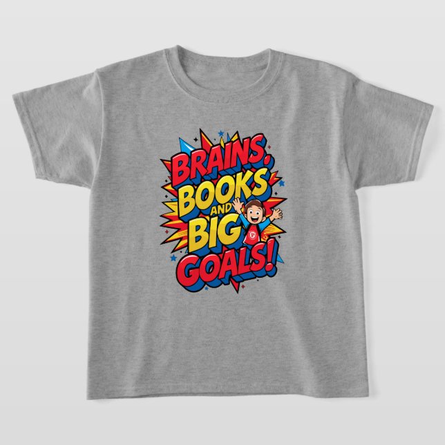 Brains Bokar och Big Goals - Roligt Back to School T Shirt (Laydown)