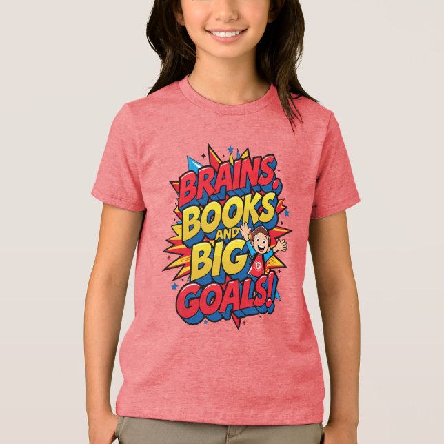 Brains Bokar och Big Goals - Roligt Back to School T Shirt (Framsida)