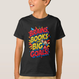 Brains Bokar och Big Goals - Roligt Back to School T Shirt
