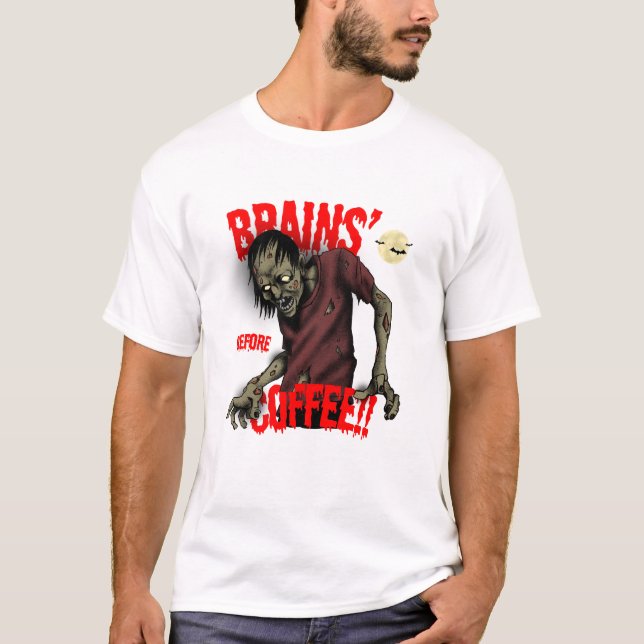 Brains före kaffzombiefäkt t shirt (Framsida)