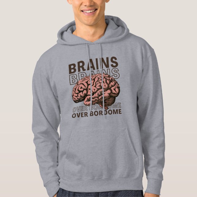 Brains Over Bordome Hoodie (Framsida)