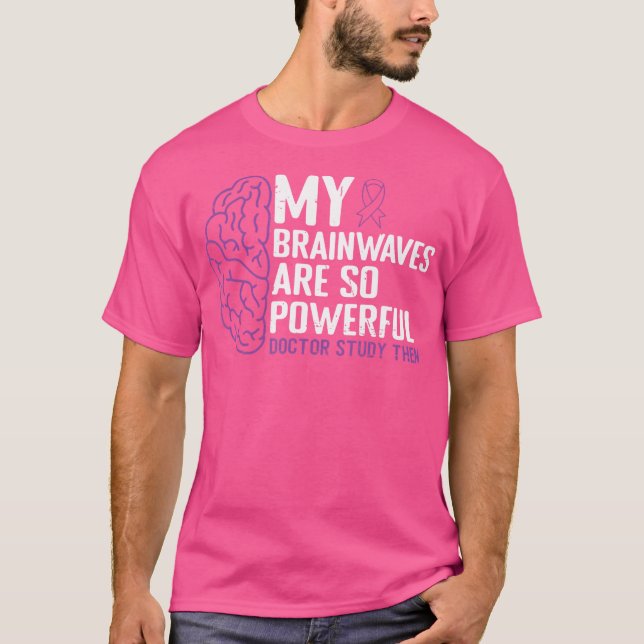 Brainwaves är så kraftfulla Läkare Study Epilepsy T Shirt (Framsida)