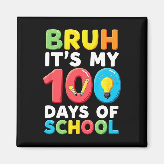 Bråk Det är min 100:e skoldag Elev Lärare  Magnet (Framsidan)