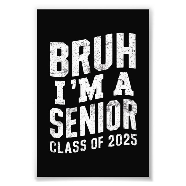 Bråk jag är en senior klass 2025 examen  fototryck (Framsidan)