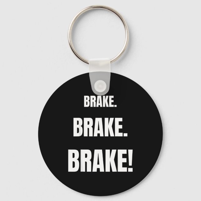 Brake! Funny Driving Instructor Ever  Nyckelring (Framsida)