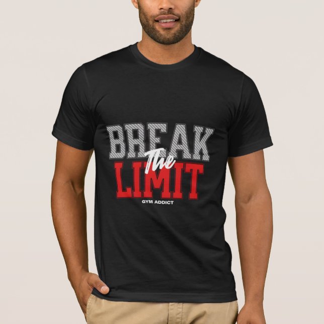 Brake the limit Motivational  T Shirt (Framsida)