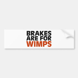 Brakes är för Wimps Bildekal