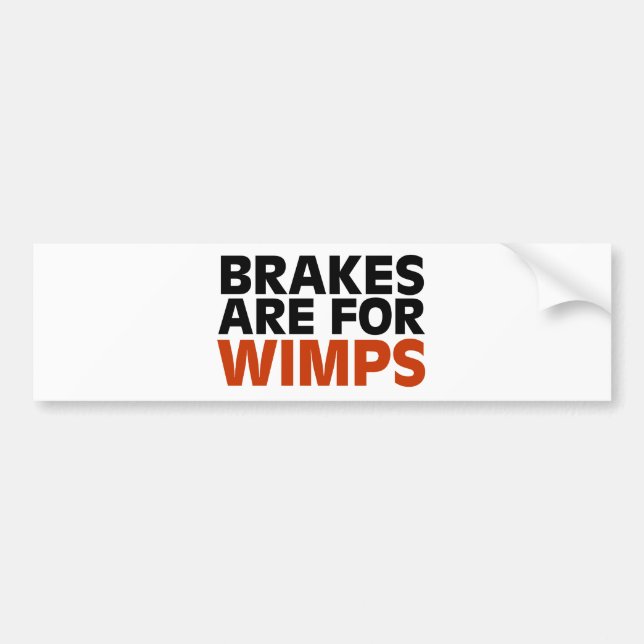 Brakes är för Wimps Bildekal (Framsidan)