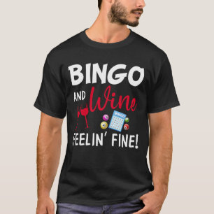 Bran Bingo och vin feelin T Shirt