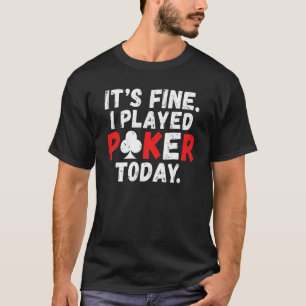 Bran spelade Poker i dag Spelkort P T Shirt