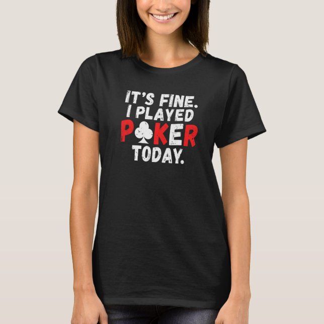 Bran spelade Poker i dag Spelkort P T Shirt (Framsida)