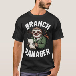 Branch Manager Sloth Rolig T Shirt