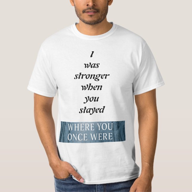 Branches Swayed, Strength, Love & Letting Go T Shirt (Framsida)