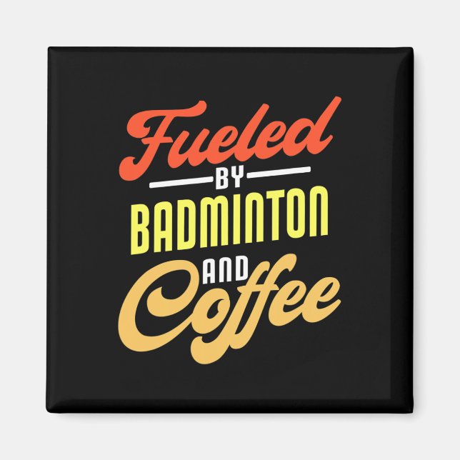 Bränd av Badminton och Coffee Funny Badminton Pla Magnet (Framsidan)