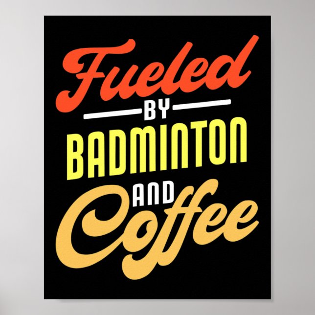 Bränd av Badminton och Coffee Funny Badminton Pla Poster (Framsidan)