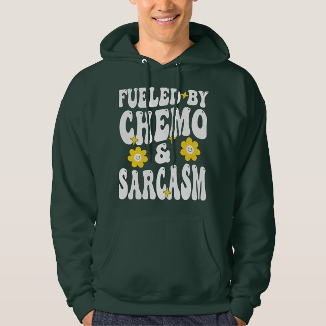 Bränd av Chemo och Sarcasm Funny Chemoterapi Can Hoodie (Framsida)