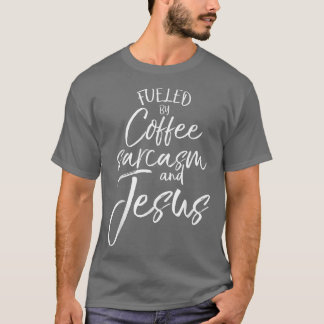Bränd av Coffee Sarcasm och JesusBold Christian T Shirt