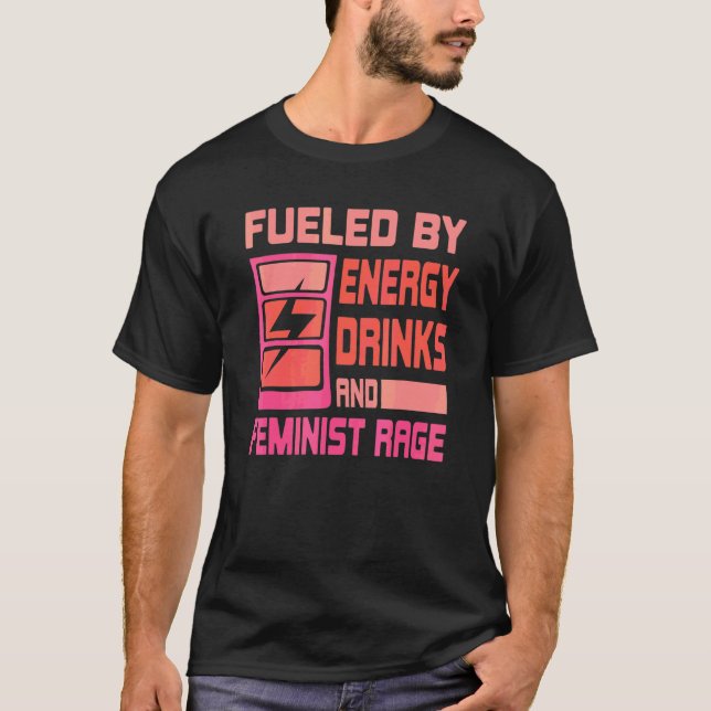 Bränd av energidrycker och feministisk rasande fem t shirt (Framsida)