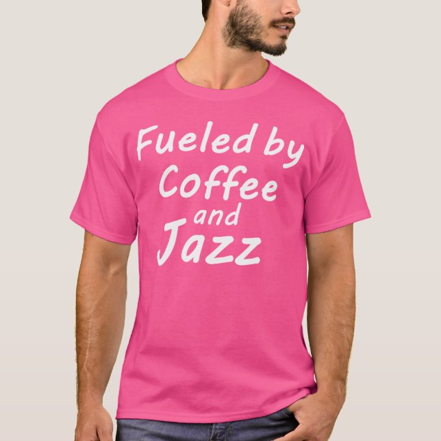 Bränd av kaffe och jazz t shirt (Framsida)