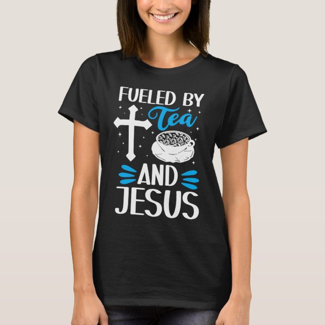 Bränd av Tea och Jesus Tea Drinker Tea Kopp T Shirt (Framsida)