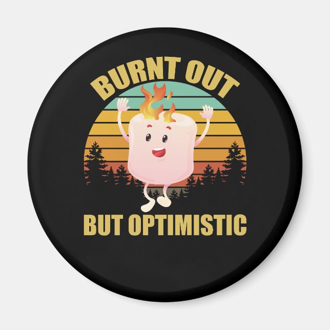 Bränd Ut Men Optimistisk Marshmallow Camping Retro Magnet (Framsidan)