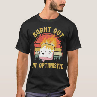 Bränd ut, men optimitisk cute Marshmallow för läge T Shirt
