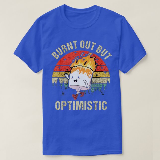 Bränd ut, men optimitisk cute Marshmallow T Shirt (Design framsida)