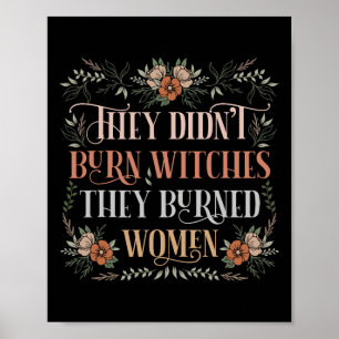 Brände inte vittnen de brände kvinnor - Feminist W Poster