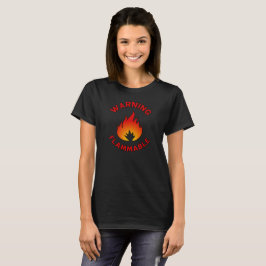 Brandfarlig varning T-Shirt