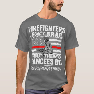 Brandmän ger inte Brag Proud Firefighter Gift T Shirt