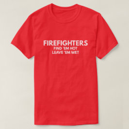 Brandmän - lämna dem våta t-shirt