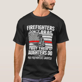 Brandmän skämtar inte Proud Firefighter Dotter T Shirt