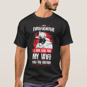 Brandmannen fruktar jag guden och min roliga t shirt
