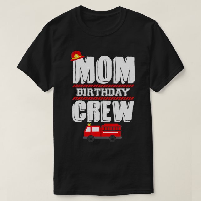 Brandmansdelen Mamma Birthday Crew Fire Lastbil Fi T Shirt (Design framsida)