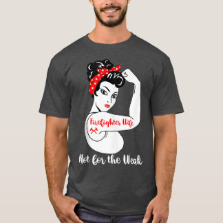 Brandmansfrun är inte för svag t shirt