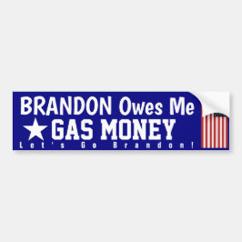 Brandon Owes Me Gas Money Bumper Sticker Bildekal