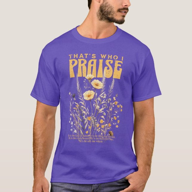 Brandonhats Who I Praise Jesus Christian Lake Merc T Shirt (Framsida)